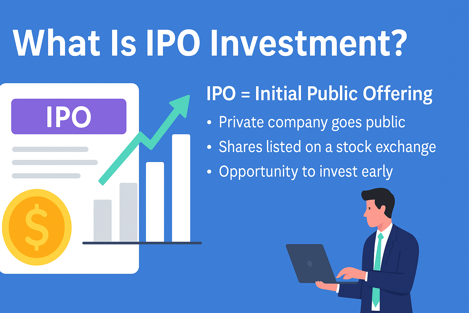 What Is IPO Investment? A Beginner’s Guide to Understanding and Profiting from IPOs